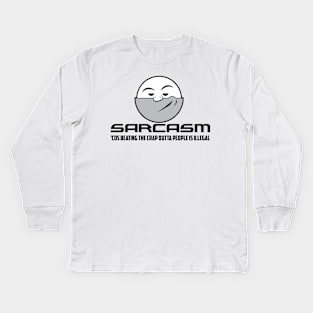 Sarcasm Kids Long Sleeve T-Shirt